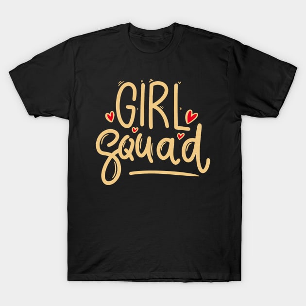 Girl Squad Cute Typography Gift T-Shirt by BadDesignCo